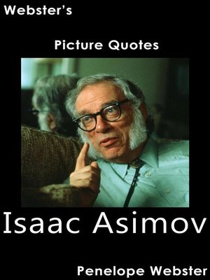 cover image of Webster's Isaac Asimov Picture Quotes